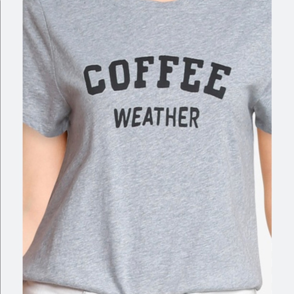 Coffee Weather T-Shirt! M